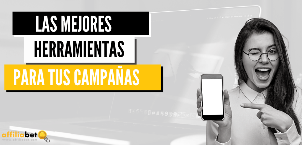 las mejores herramientas para las campañas de afiliación