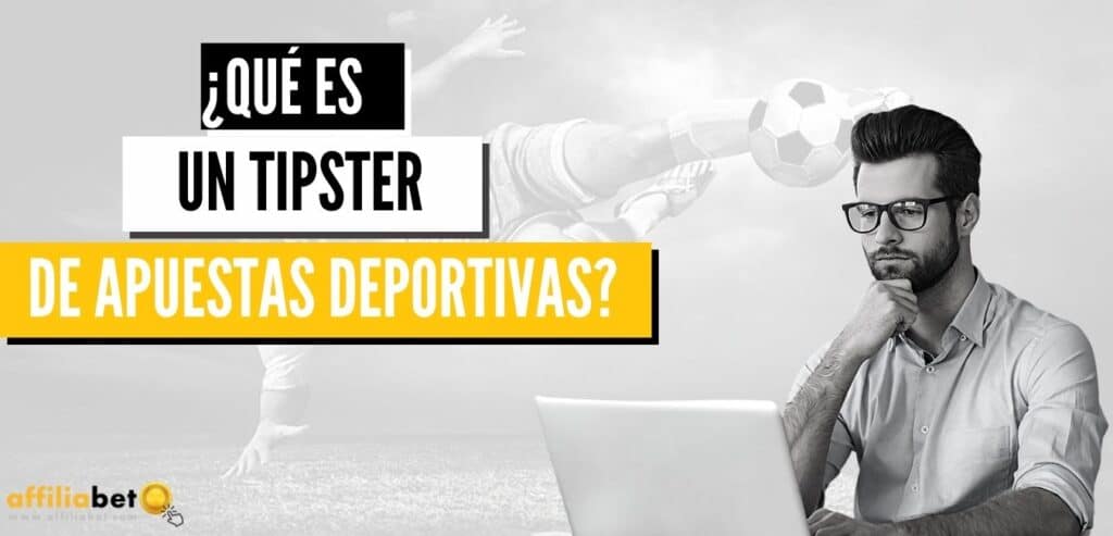 Qué es un tipster de apuestas deportivas