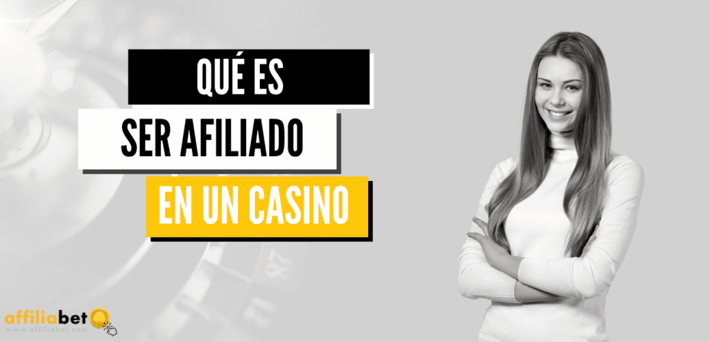 Que es ser afiliado de casino